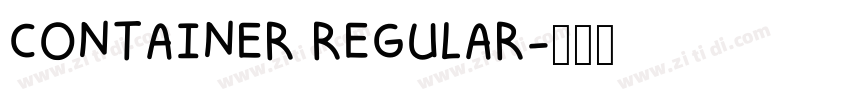CONTAINER REGULAR字体转换